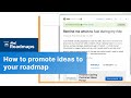 Aha! Roadmaps | How to promote ideas to your roadmap