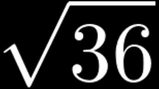 How to Simplify the Square Root of 36: sqrt(36)
