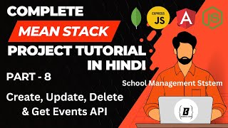 MEAN Stack Full Project in Hindi (Part 8) | Create, Update, Delete & Get Events API
