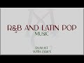 R&B and LATIN POP Music with lyrics (Luis Fonsi, Daddy Yankee, Dj Khaled, J Gonz,J. Balvin,DJ Snake)