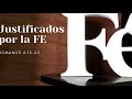 Justificados por la Fe; Romanos 4:13-25 Devocional (español)