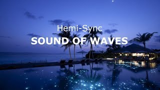 波の音に身をまかせながら本当のヘミシンクを体験してみてください！Experience Hem-isync while letting the sound of the waves