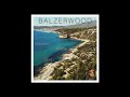 Balzerwood - Balearic (Original Mix)