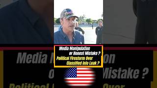 Media Manipulation or Honest Mistake? Political Firestorm Over Classified Info Leak. #breakingnews
