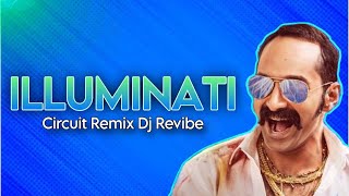 ILLUMINATI Circuit Remix Dj Revibe | Circuit Remix 2024