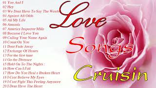 Best 100 Cruisin Nonstop Sentimental Romantic 80's Top 100 Memories Love Songs | Love Songs Cruisin