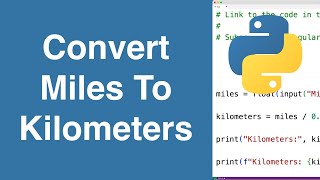 Convert Miles To Kilometers | Python Example