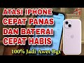 Cara Mengatasi Iphone Cepat Panas Dan Baterai Iphone Cepat Habis || Terbaru 2024