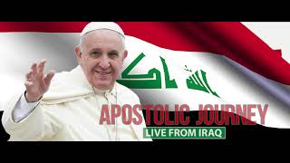 A Historical Journey | Apostolic Journey of Pope Francis to Iraq | Promo