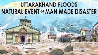 Flash floods in Uttarakhand: Natural or man-made?
