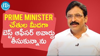 I was awarded by Prime Minister as Best Officer - Dr. Vadlamani Srinivas | Dil Se with Anjali