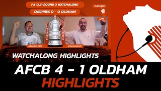 CHERRIES 4 - 1 OLDHAM: Watchalong Highlights as AFC Bournemouth Cruise To Fourth Round Draw