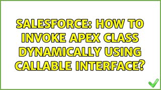 Salesforce: How to invoke Apex Class dynamically using Callable Interface?