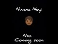 Nso from Jrc - Nwana Noyi***
