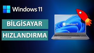 Windows 11 Bilgisayar Hızlandırma (Programsız) | Windows 11 En İyi Ayarları