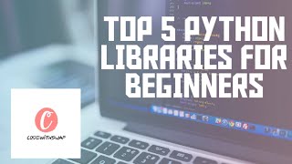 TOP 5 PYTHON MODULES FOR BEGINNERS || 5 MUST LEARN PYTHON LIBRARIES || PYTHON FOR BEGINNERS