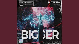 BIGGER (Extended Mix)