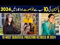 Top 10 Most Beautiful Pakistani Actresses 2024 _#pakistaniactresses