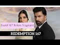 Esaret 167 Bolüm Fragmani | Redemption Episode 167 ( English and Spanish)