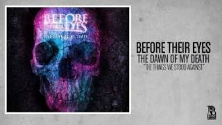 Before Their Eyes - The Things We Stood Against