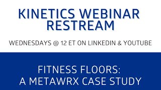 Fitness Floors: A MetaWrx Case Study Webinar Restream