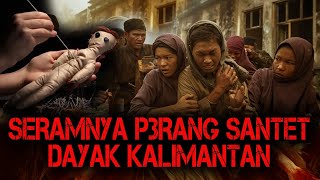 SERAMNYA SANTET BERUNTUN DAYAK KALIMANTAN