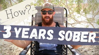 3 Years Sober Today - How I Quit Drinking