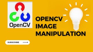 Image manipulation for beginners in opecv and python. resize, blur, channel manipulation.
