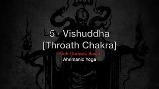 Ahrimanic Yoga: V Vishuddha, Throath Chakra [Daevas: Savar (Also Sauru)] · 1HOUR