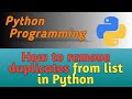 How to Remove Duplicates from Python List | Python Programming