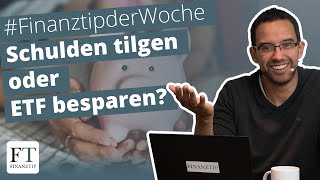 Hat Schulden tilgen Vorrang vor Investieren in ETFs?