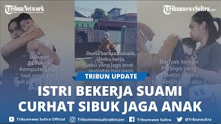 Viral Curhat Seorang Pria Alami Dunia Terbalik, Jadi Pengangguran Sibuk Jaga Anak Saat Istri Bekerja