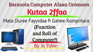 Barnoota Computer Afaan Oromoon Kutaa 2ffaa (Function and Roll Of Computer Afaan Oromoon)