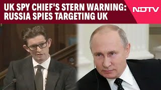 MI5 Spy Chief | UK Spy Chief's Stern Warning: Russia Spies Targeting UK