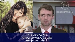 Takie mamy prawo! Wstrząsająca historia Matki, która ratując życie dziecka stała się przestępcą.