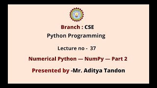 Python Programming | Numerical Python - NumPy Part-2 | AKTU Digital Education