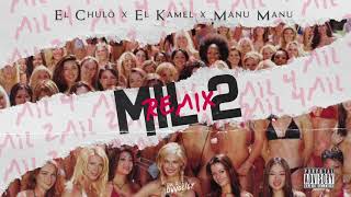 El Chulo x El Kamel x Manu Manu - Tu Puedes Tener Mil2 (Remix)