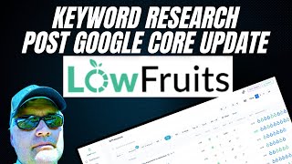 Mastering Keyword Research: LowFruits Tutorial and Review (Post Google Core Update)