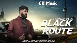 Black Route (Hassan Goldy)Lyrics Video Official Music Video kali Car New Punjabi Song 2023 @CH Music