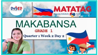 MAKABANSA 1 QUARTER 1 WEEK 2 DAY 2/MATATAG CURRICULUM