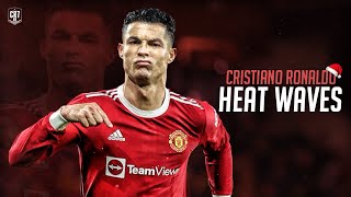 Cristiano Ronaldo ● Glass Animals - Heat Waves | Skills & Goals | HD