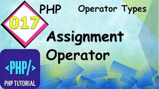 Assignment Operator in PHP (HINDI) #017 || Engineering - Portal
