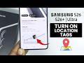 Samsung Galaxy S26 / S26 Ultra: How to Turn On Location Tags - Enable Geotagging