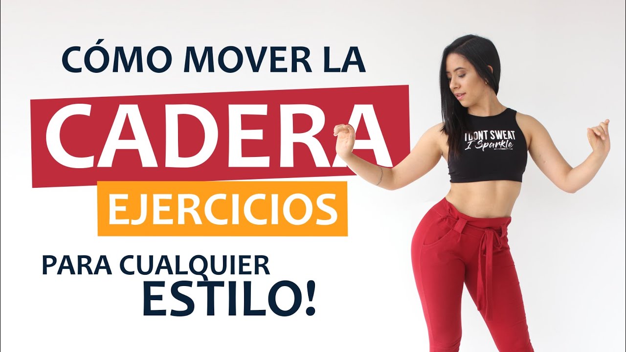 💃 ️ ¿CÓMO MOVER LA CADERA Para Bailar? | 5 Ejercicios ¡INCREÍBLES! 100% ...