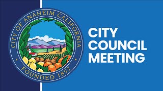 Anaheim Council Meeting 4-16-24