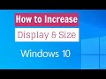 How to Increase the Display and Text size in Windows 10