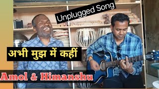 Abhi Mujhame kahin Unplugged Song | Amol & Himanshu | Angel Music Academy #agneepath #music