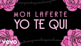 Mon Laferte - Yo Te Qui (Official Lyric Video)