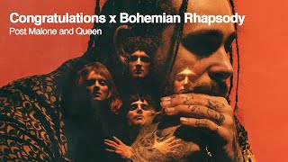 Congratulations x Bohemian Rhapsody (mashup) - Post Malone and Queen