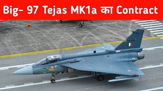 Big - 97 Tejas MK1a की Deal Final - Contract for 97 Tejas MK1a Jets